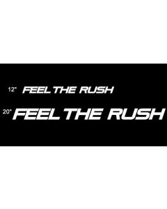 Feel the Rush Decal  20"